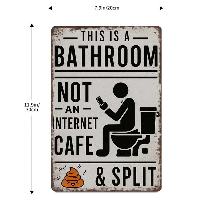 🚽 This Is A Bathroom, Not An Internet Cafe Sign